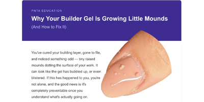 Why Your Builder Gel Is Growing Little Mounds
